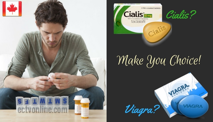 Cialis, Viagra - Make You Choice!